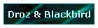 Droz & Blackbird