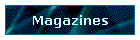 Magazines