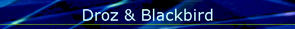 Droz & Blackbird