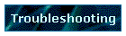 Troubleshooting